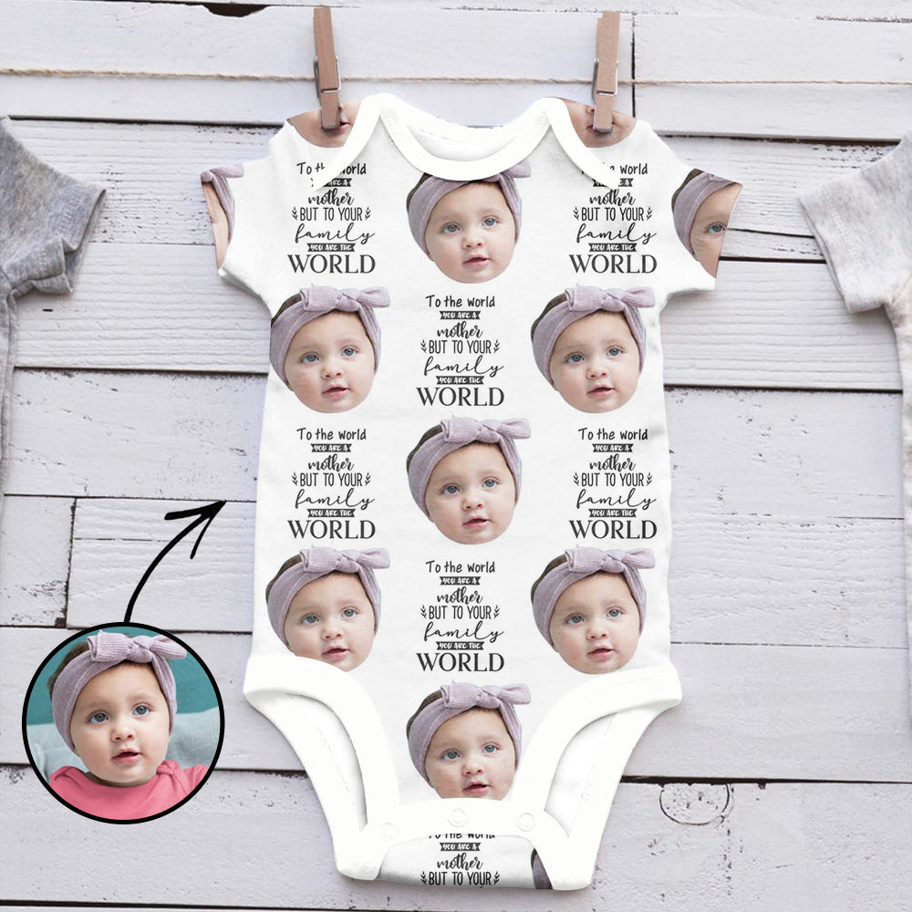 Custom Photo Baby Bodysuit To The World You Are A Mother But To Your Family You Are The World Mother's Day Gifts