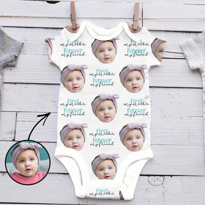 Custom Photo Baby Bodysuit First My Mother Forever My Friend Mother's Day Gifts